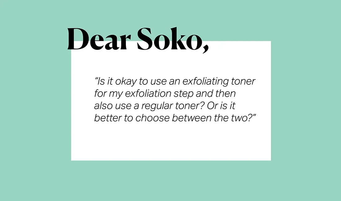 Dear Soko: How Can I Incorporate an Exfoliating Toner Into My Routine? 그림